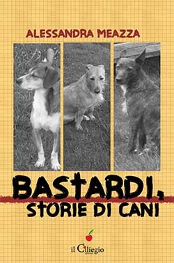Bastardi, storie di cani