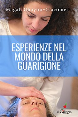 Esperienze nel mondo della guarigione