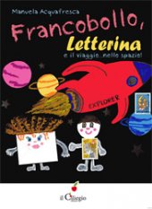 Francobollo, Letterina e il viaggio nello...spazio!