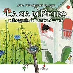La zia di Pietro e il segreto delle uova azzurre