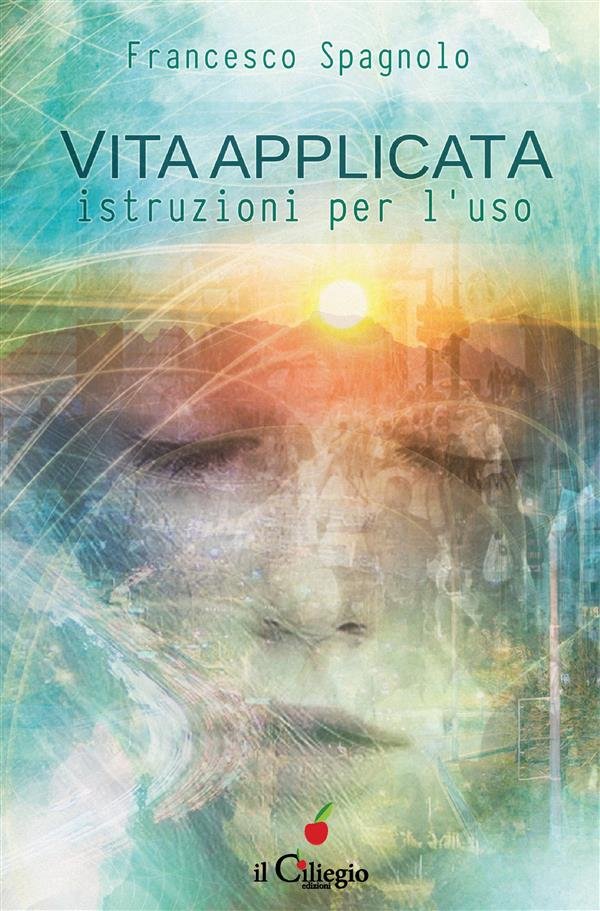Vita applicata. istruzioni per l’uso