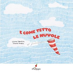 E come tetto le nuvole