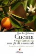 Cucina vegetariana con gli oli essenziali