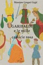 Garibaldi e le mille camicie rosa