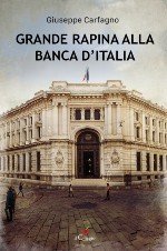 GRANDE RAPINA ALLA BANCA D’ITALIA