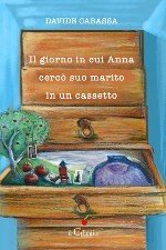Il giorno in cui Anna cercò suo marito in un cassetto