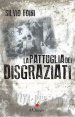 La pattuglia dei disgraziati