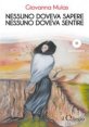 Nessuno doveva sapere, nessuno doveva sentire + CD