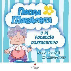 Nonna Margherita e la focaccia passatempo