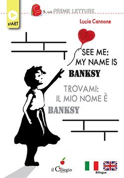 See me: My name is Banksy
Trovami: il mio nome è Banksy