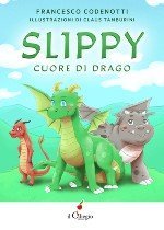 SLIPPY - CUORE DI DRAGO