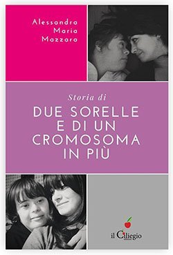 Storia di due sorelle e di un cromosoma in più