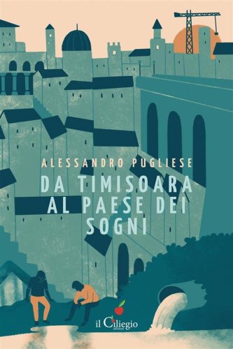 Da Timosoara al paese dei sogni