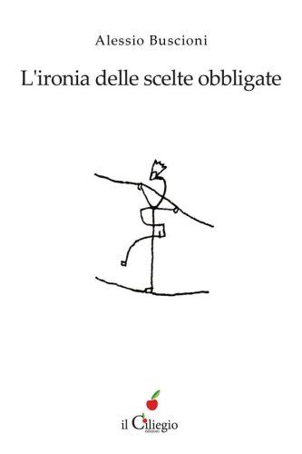 L'ironia delle scelte obbligate